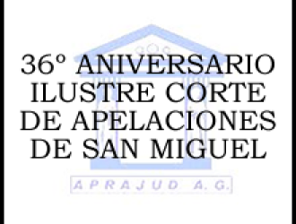 SALUDO APRAJUD EN ANIVERSARIO DE LA I. CORTE DE APELACIONES DE SAN MIGUEL